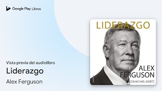 Liderazgo de Alex Ferguson · Vista previa del audiolibro [upl. by Goeselt]