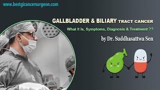 GALLBLADDER amp BILIARY TRACT CANCER  What It Is Symptoms Diagnosis amp Treatment  Dr Suddhasattwa [upl. by Gerome]