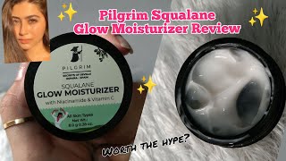 Pilgrim Squalane Glow Moisturizer Honest Review ✨ Viral Moisturizer [upl. by Naillig]