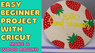 Easy beginner Cricut project for summer  wood round [upl. by Atsahc821]