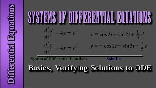 Differential Equations Systems of Differential Equations  Basics Verifying Solutions to ODE [upl. by Power575]