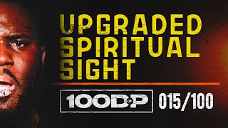 UPGRADED SPIRITUAL SIGHT  100 DAYS OF PRAYER  DAY 15 2024 [upl. by Shena]