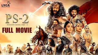 Ponniyin Selvan 2 Full Movie Tamil  Vikram  Jayam Ravi  Aishwarya Rai  Trisha  Lyca [upl. by Aylat]