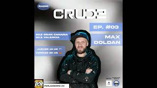 CRUDE Radio Programa 3 MxXxD Max Doldan  Poplasser FM [upl. by Fazeli]