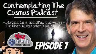 Full Interview Dr Eben Alexander Episode 7 CTC [upl. by Nico316]