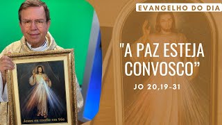 EVANGELHO DO DIA 0704 Domingo da Misericórdia A PAZ ESTEJA CONVOSCO Jo 201931 [upl. by Anyr]