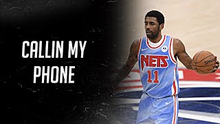 Callin My Phone  Kyrie Irving Mix [upl. by Silyhp]