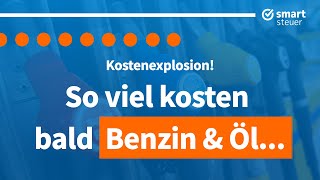 Kostenexplosion – So VIEL MEHR kostet Benzin Diesel und Öl bald [upl. by Addi]