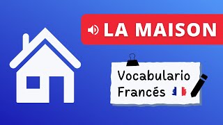 Las Partes De La Casa En Francés La Maison 🏠 Vocabulario Francés [upl. by Silra]