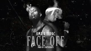 Dmx x TupacFace Off Prod By coatsebeats [upl. by Jarrell]