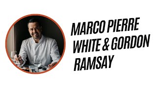 Marco Pierre White amp Gordon Ramsay [upl. by Thorne807]