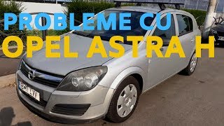 Ce PROBLEME am avut cu un Opel Astra H [upl. by Nnad]