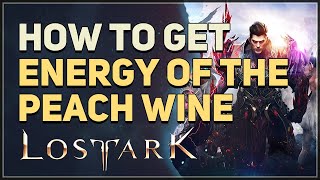 How to get Peach Wine Lost Ark [upl. by Carrel]