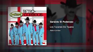 Gerardo El Poderoso  Los Tucanes De Tijuana Audio Oficial [upl. by Shannon]