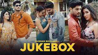 Gurnam Bhullar Audio Jukebox  Punjabi Songs  officialjassrecords [upl. by Yer]