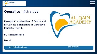 Biologic Consideration of Dentin and it Clinical Significance in Operative Dentistry المرحلة الرابعة [upl. by Enidaj]