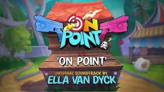 On Point  On Point Original Soundtrack  Ella van Dyck [upl. by Desdemona]