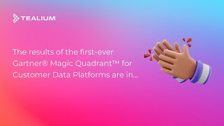 Tealium has been named as a Leader in The Gartner® Magic Quadrant™ for Customer Data Platforms [upl. by Nosydam]