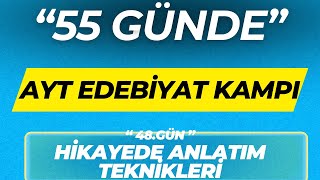 HİKAYEDE ANLATIM TEKNİKLERİ 55 GÜNDE AYT EDEBİYAT KAMPI 48GÜN [upl. by Krys]