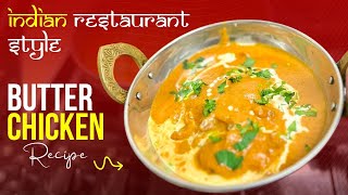 My Secret Recipe  Butter Chicken  Chicken tikka masala at home  Indian Restaurant Recipe [upl. by Tsyhtema]