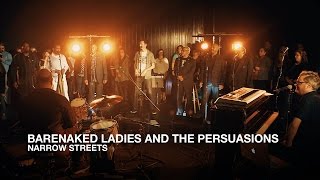 Barenaked Ladies and The Persuasions  Narrow Streets  First Play Live [upl. by Katerina]