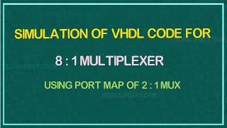 SIMULATION OF VHDL CODE FOR 81 MULTIPLEXER IN TAMIL FULL EXPLANATOIN [upl. by Arebma]