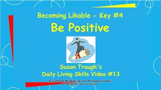 DLS Video 13 Becoming Likeable Key 4 quotBe Positivequot [upl. by Sawtelle]