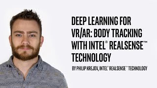 Deep Learning for VRAR Body tracking with Intel RealSense Technology [upl. by Eselahs508]