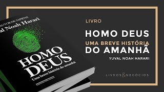 Homo Deus  Uma Breve História do amanhã  Yuval Noah Harari  Audio Livros [upl. by Eseneg]