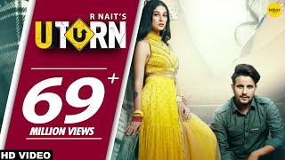 R NAIT  U Turn Official Video  Ft Shipra Goyal  Jeona amp Jogi  Punjabi Song [upl. by Laise]