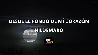 Desde el fondo de mi corazon  Hildemaro  Salsa para Ti [upl. by Felicia857]