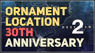 30th Anniversary Armor Ornaments Location Destiny 2 [upl. by Weaks]