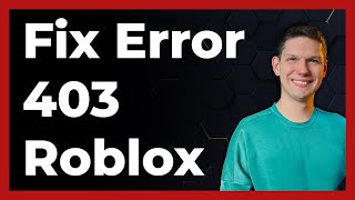 How To Fix Error Code 403 Roblox  Full Guide 2024 latest update [upl. by Jahdai]