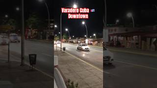 Downtown Varadero Cuba Nightlife 🇨🇺 travel cuba varadero [upl. by Geiss]