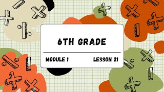 6th Grade Module 1 Lesson 21 Eureka Math Squared [upl. by Qooraf665]