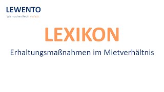 Lexikon Erhaltungsmaßnahmen im Mietverhältnis [upl. by Oluas]