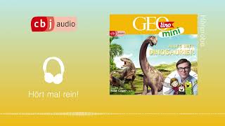 GEOLINO MINI Alles über Dinosaurier Hörspiel mit ua Ralph Caspers Hörprobe [upl. by Ydarg982]