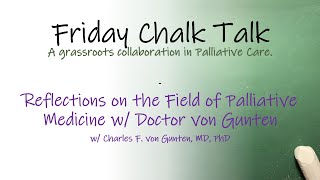 Reflections on the Field of Palliative Medicine w Doctor von Gunten [upl. by Cressy302]