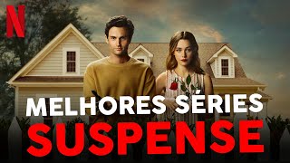 5 MELHORES SÉRIES DE SUSPENSE NA NETFLIX [upl. by Ogaitnas]