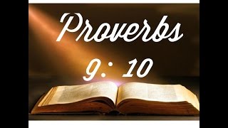 Proverbs 9 10 [upl. by Nabala]