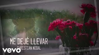 Christian Nodal  Me Dejé Llevar Official Lyric Video [upl. by Starkey]