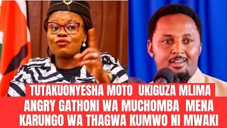 Gathoni wa muchomba mena karungonwa thangwa kumwo ni mwaki na kwira Ruto ahutia kirima akuona mwaki [upl. by Tuttle605]