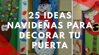 🎄⛄❄🚪25 Increíbles Ideas Navideñas para decorar tu Puerta 🚪❄⛄🎄 [upl. by Eidnar]