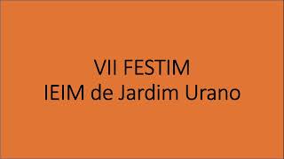 VII FESTIM 2024 IEIM de Jardim Urano [upl. by Yeldarb995]