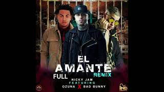 El Amante full remix Nicky Jam ft Ozuna y Bad Bunny [upl. by Harli]