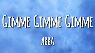 Gimme Gimme Gimme lyrics  ABBA [upl. by Nnayllek757]