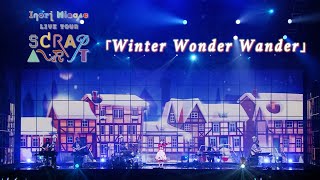 水瀬いのり「Winter Wonder Wander」ライブ映像（Inori Minase LIVE TOUR SCRAP ART） [upl. by Geithner]