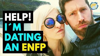 Help Im dating an ENFP Myers Briggs Dating Tips [upl. by Atteynod]