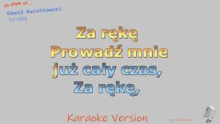 Dawid Kwiatkowski  Za rękę  Instrumentalne i karaoke [upl. by Assillim]