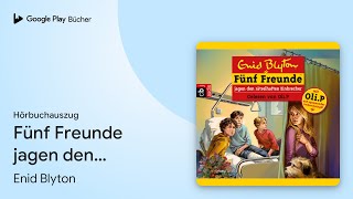 „Fünf Freunde jagen den rätselhaften Einbrecher…“ von Enid Blyton · Hörbuchauszug [upl. by Llorre]